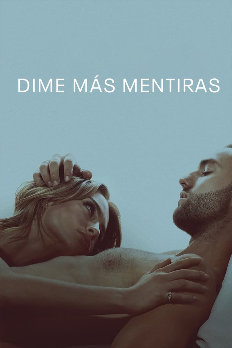 Dime mas mentiras (2022) Temporada 1